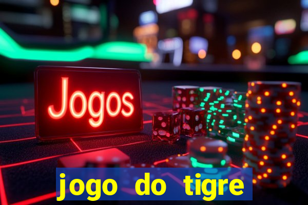 jogo do tigre minimo 1 real